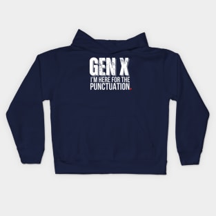 GEN X I'm Here for the Punctuation Kids Hoodie